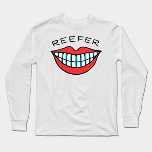 The ORIGINAL Reefer Smile! Long Sleeve T-Shirt